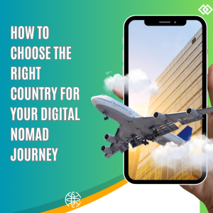 Choosing the Right Country for Digital Nomads